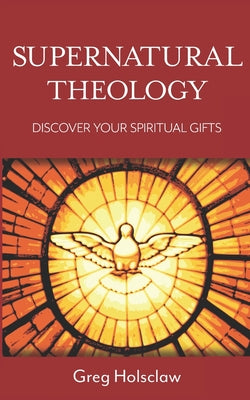 Image of Supernatural Theology: Discover Your Spiritual Gifts other