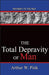 Image of The Total Depravity Of Man: Pathways To The Past other