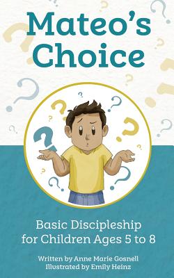 Image of Mateo's Choice: Basic Discipleship for Children Ages 5 - 8 other