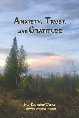 Image of Anxiety, Trust, and Gratitude other