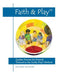 Image of Faith & Play: Quaker Stories for Friends Trained in the Godly Play(r) Method: Second Edition other