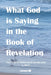 Image of What God is Saying in the Book of Revelation: Part 1 Do We Believe God Is and His Word Is True? other