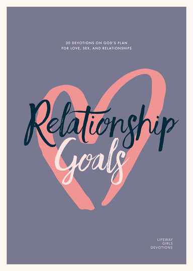 Image of Relationship Goals - Teen Girls' Devotional, Volume 5: 30 Devotions on God's Plan for Love, Sex, and Dating other