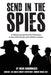 Image of Send in the Spies: Biblical counseling for Christians who are in law enforcement and military careers. Is it ethical for Christian police other