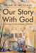Image of Our Story with God: A One-Year Devotional Study of the Bible other
