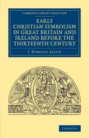 Image of Early Christian Symbolism in Great Britain and Ireland before the Thirteenth Century other