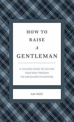 Image of How To Raise A Gentleman other