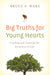 Image of Big Truths For Young Hearts other