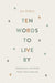 Image of Ten Words to Live By other