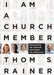 Image of I Am A Church Member other