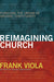 Image of Reimaging Church: Pursuing the Dream of Organic Christianity other