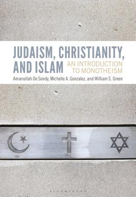 Image of Judaism, Christianity, and Islam: An Introduction to Monotheism other