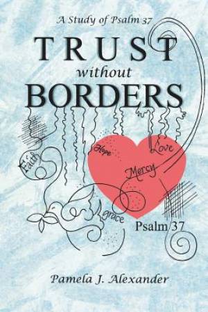 Image of Trust Without Borders: A Study of Psalm 37 other