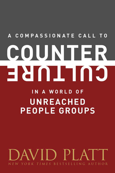 Image of A Compassionate Call to Counter Culture in a World of Unreached People Groups other