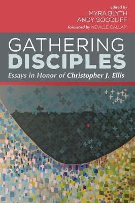Image of Gathering Disciples: Essays in Honor of Christopher J. Ellis other