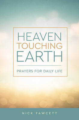 Image of Heaven Touching Earth: Prayers for Daily Life other
