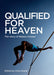 Image of Qualified for Heaven other