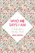 Image of Who He Says I Am: A Study of Our Identity in Christ other