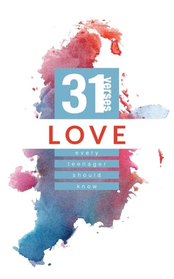 Image of Love: 31 Verses Every Teenager Should Know other