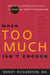 Image of When Too Much Isn't Enough: Ending the Destructive Cycle of AD/HD and Addictive Behavior other