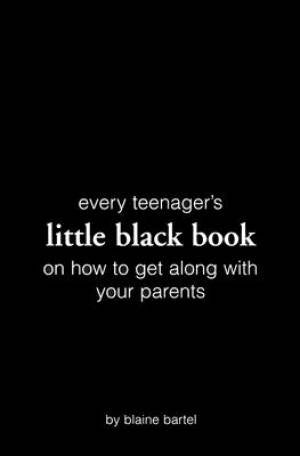 Image of Every Teenager's Little Black Book On How To Get Along With Your Parents other