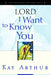 Image of Lord, I Want to Know You: A Devotional Study of the Names of God other