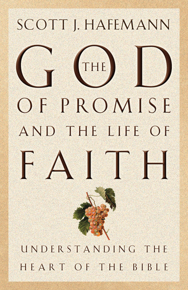 Image of The God of Promise and the Life of Faith: Understanding the Heart of the Bible other