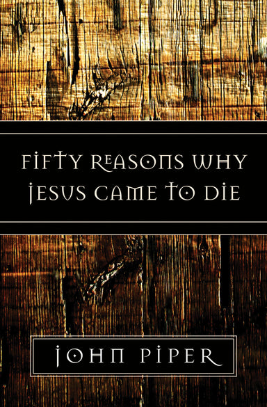 Image of 50 Reasons Why Jesus Came To Die other