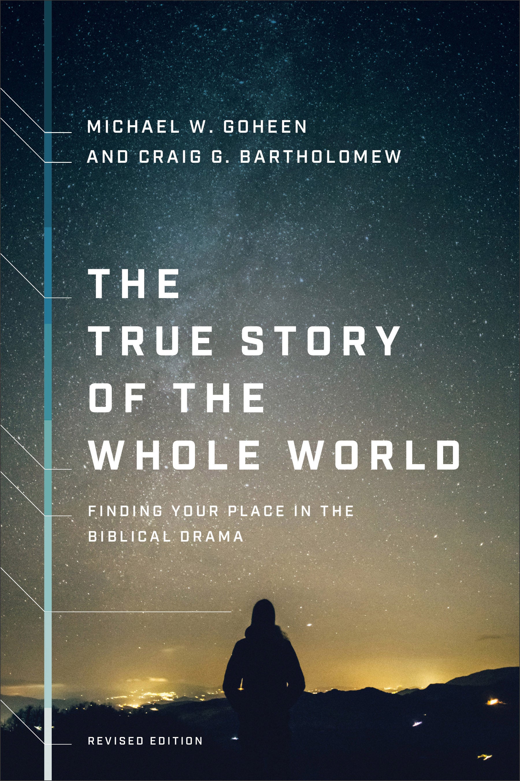 Image of The True Story of the Whole World: Finding Your Place in the Biblical Drama other
