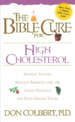 Image of The Bible Cure for High Cholesterol: [ancient Truths, Natural Remedies, and the Latest Findings for Your Health Today] other