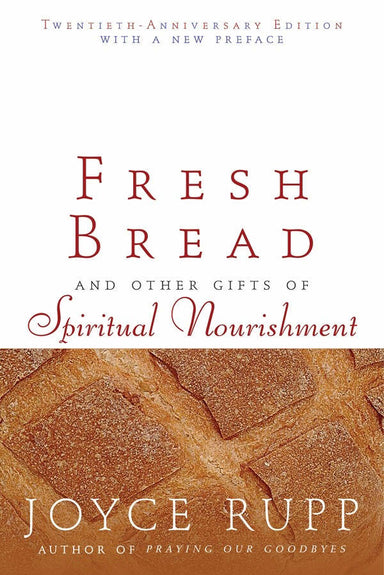 Image of Fresh Bread - And Other Gifts of Spiritual Nourishment other