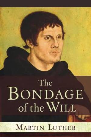 Image of Bondage Of The Will other