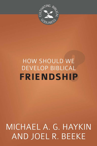 Image of How Should We Develop Biblical Friendship? other