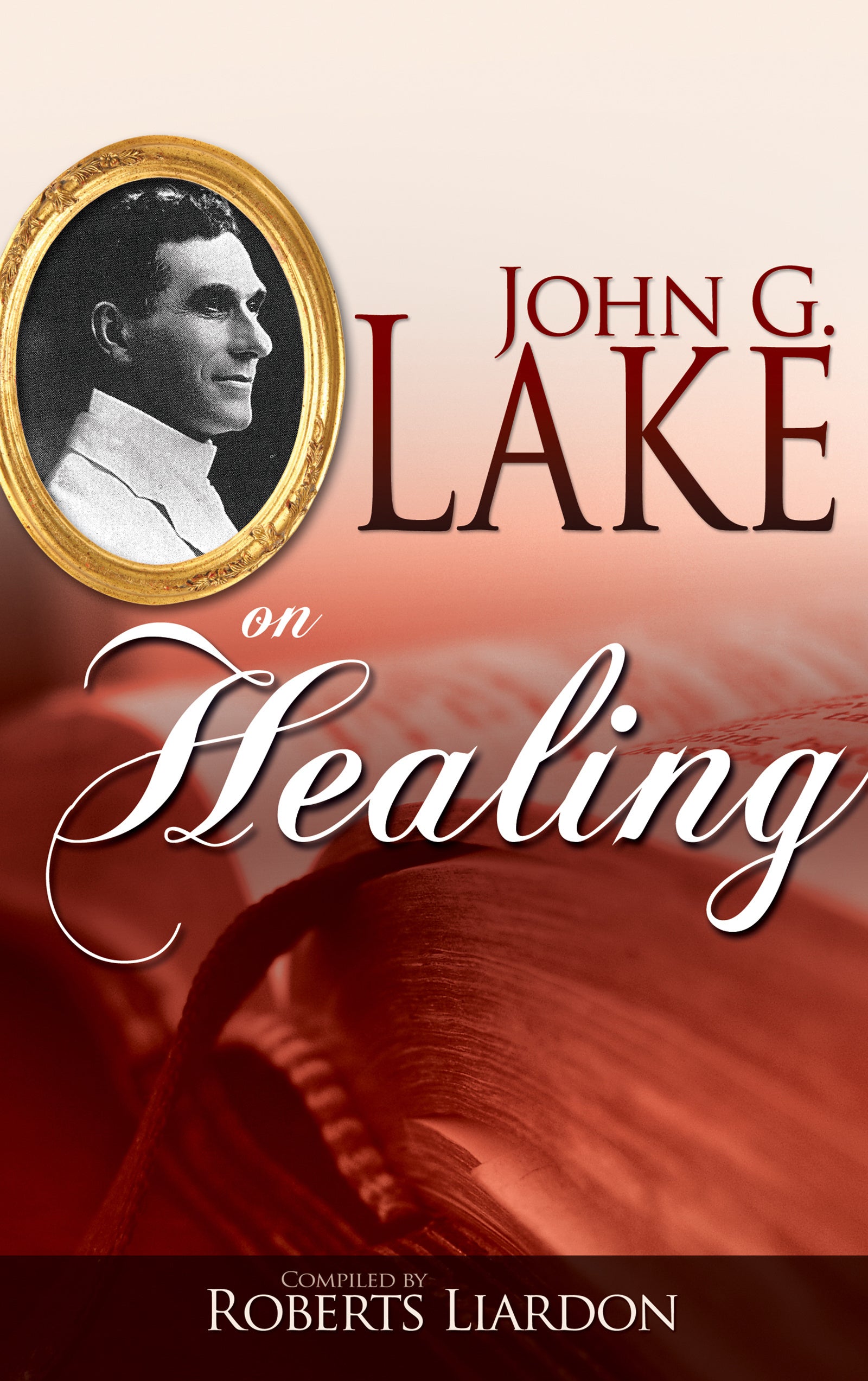 Image of John G Lake On Healing other