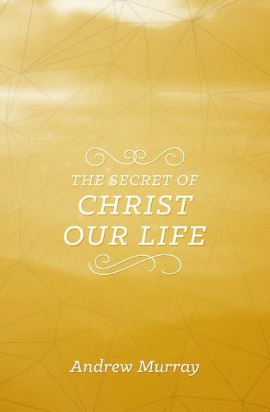 Image of The Secret of Christ Our Life other