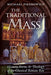Image of The Traditional Mass: History, Form, and Theology of the Classical Roman Rite other