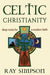 Image of Celtic Christianity: Deep Roots for a Modern Faith other