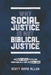 Image of Why Social Justice Is Not Biblical Justice: An Urgent Appeal to Fellow Christians in a Time of Social Crisis other
