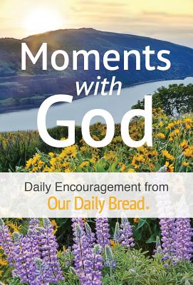 Image of Moments with God: Daily Encouragement from Our Daily Bread other