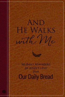 Image of And He Walks with Me: 365 Daily Reminders of Jesus's Love from Our Daily Bread other