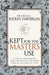 Image of Kept for the Master's Use other