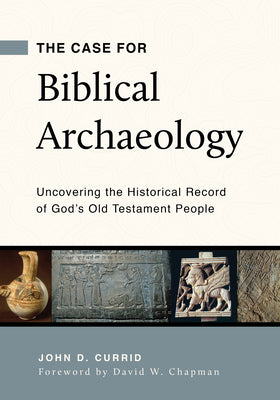 Image of The Case for Biblical Archaeology other