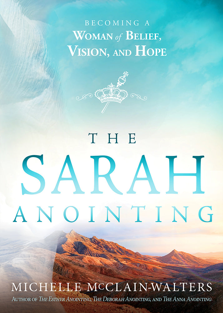 Image of The Sarah Anointing: Become a Woman of Belief, Vision, and Hope other