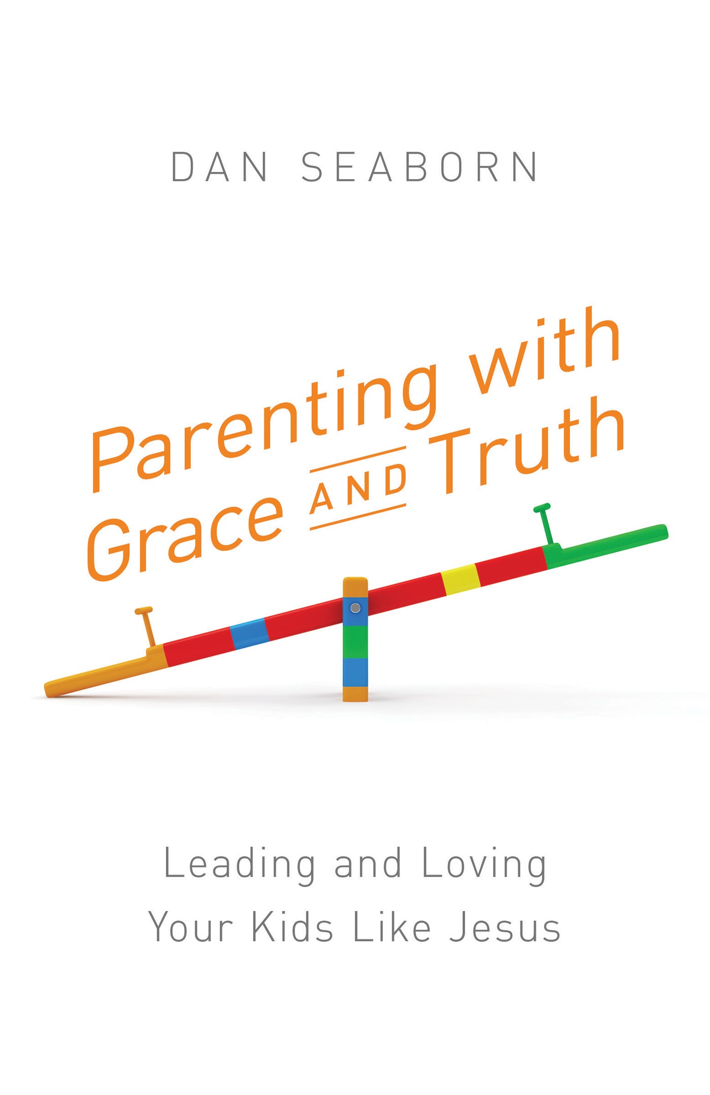 Image of Parenting with Grace and Truth: Leading and Loving Your Kids Like Jesus other
