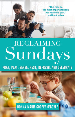 Image of Reclaiming Sundays: Pray, Play, Serve, Rest, Refresh, and Celebrate other