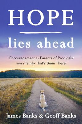 Image of Hope Lies Ahead: Encouragement for Parents of Prodigals from a Family That's Been There other