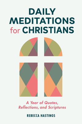 Image of Daily Meditations for Christians: A Year of Quotes, Reflections, and Scriptures other