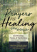 Image of Prayers for Healing: 365 Blessings, Poems, & Meditations from Around the World (Meditations for Healing) other