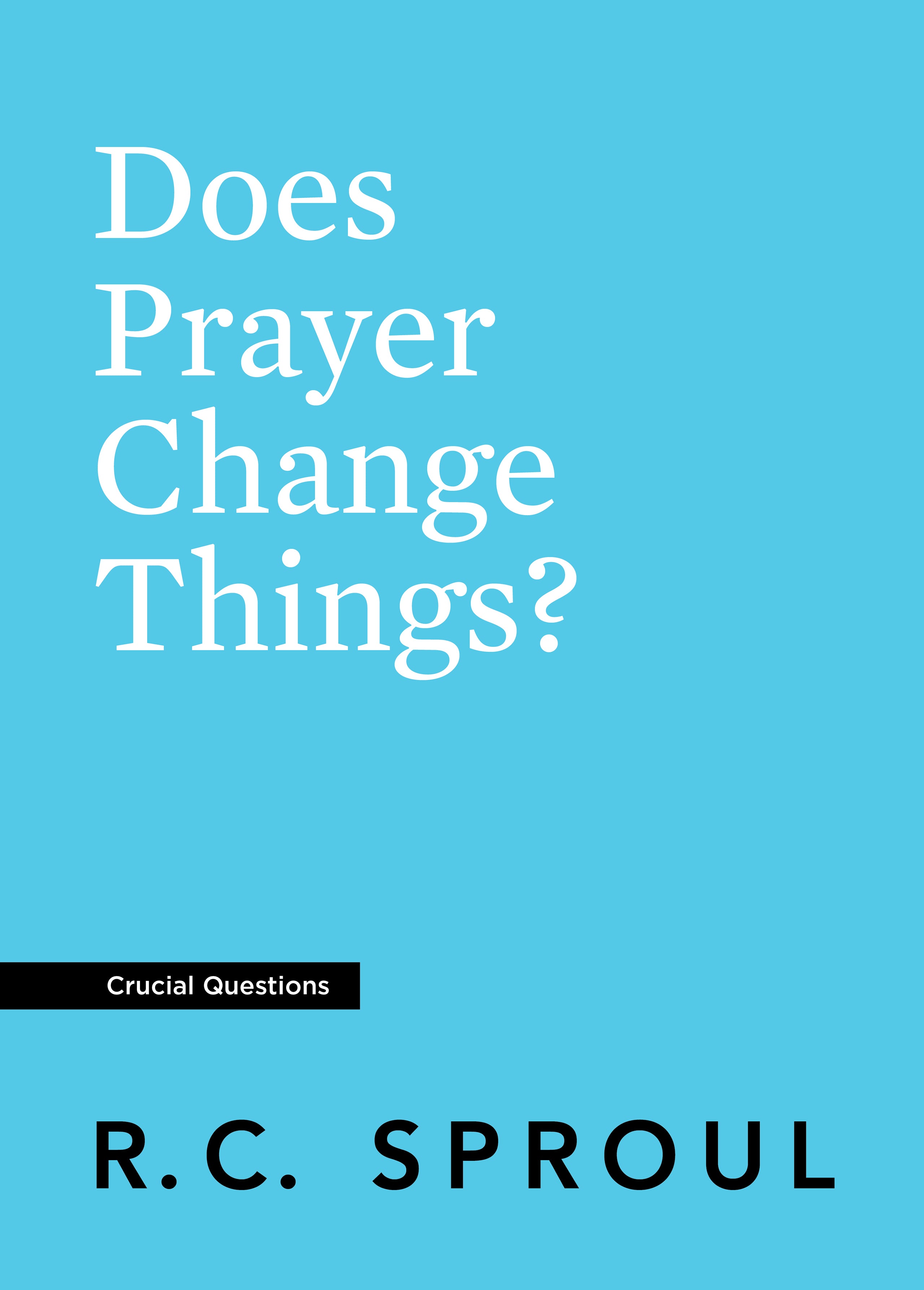 Image of Does Prayer Change Things? other
