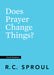 Image of Does Prayer Change Things? other